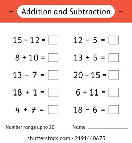 Addition and Subtraction. Number range up to 20. Math worksheet for kids. Solve examples and write. Numeracy skills. Mathematics. Vector illustration