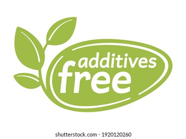 Additives free sign - monochrome sticker for healhty organic products designation of packaging - isolated icon