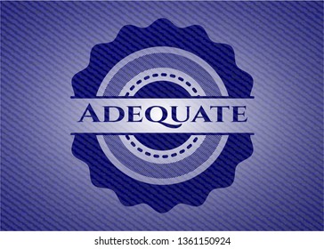Adequate with jean texture
