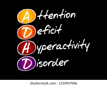ADHD - Attention Deficit Hyperactivity Disorder, acronym concept