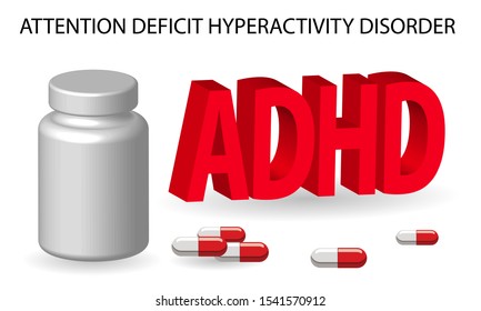 ADHD. attention deficit hyperactivity disorder. medicine bottle and pills, vector illustration 
