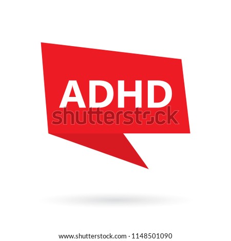 ADHD (Attention Deficit Hyperactivity Disorder) word on speach bubble- vecto illustration