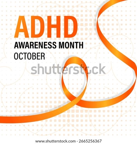 ADHD Awareness Month, observed every October, raises awareness about Attention-Deficit,Hyperactivity Disorder. A concept for healthcare and medicine. Banner poster, social media, flyer and background.