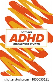 ADHD Awareness Month in October. Attention Deficit Hyperactivity Disorder. Celebrate annual in United States. Health care concept. Poster, greeting card, banner and background. Vector illustration