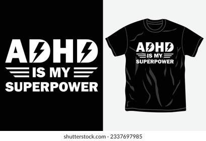 ADHD awareness t-shirt design, quotes, Mental health t-shirt, typography tshirt vector Graphic, Fully editable and printable vector template.