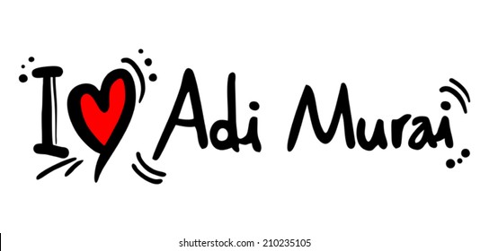 Adi Murai love
