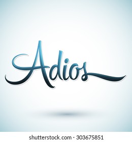 Adios - Good Bye spanish text, farewell vector lettering