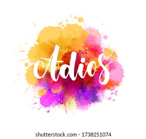 Adiós - caligrafía escrita a mano con un fondo acuático abstracto de colores. 