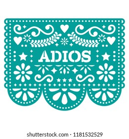 Adiós Papel Picado diseño vectorial o tarjeta de saludo - despedida fiesta de papel de garland cortado con flores y formas geométricas. Decoraciones tradicionales de México en turquesa, dejando los antecedentes del partido