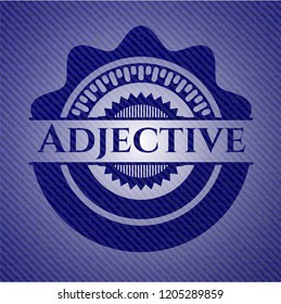 Adjective emblem with denim high quality background