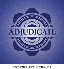 Adjudicate badge with denim texture. Vector Illustration. Detailed.