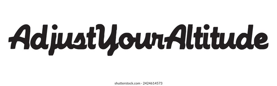 adjust your altitude text on white background.