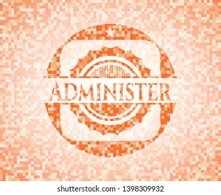 Administer orange mosaic emblem. Vector Illustration. Detailed.