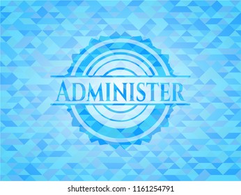 Administer realistic light blue mosaic emblem