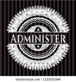 Administer silver emblem or badge