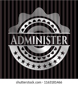Administer silvery emblem or badge