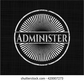 Administer written on a chalkboard