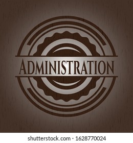 Administration realistic wood emblem. Vector Illustration.