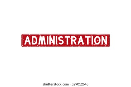 ADMINISTRATION. Rubber Stamp with red color have porous and rough on white background. For make a mark or design your product using a stamp or seal. Easy to change color.