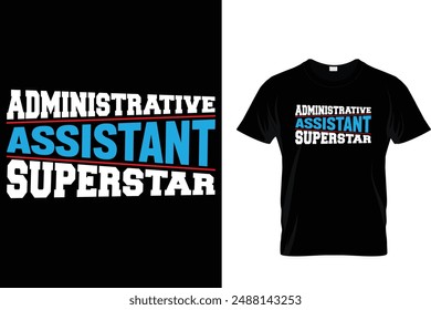 Administrative assistant superstar - Administrative Professionals Day T Shirt