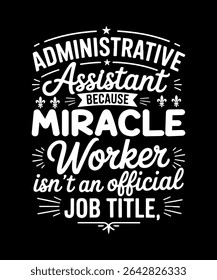 Administrative Assistant T-shirt Design, Administrative Assistant T-shirt Design 