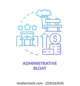 Administrative bloat blue gradient concept icon. Increasing tuition. Issue in higher education abstract idea thin line illustration. Isolated outline drawing. Myriad Pro-Bold font used