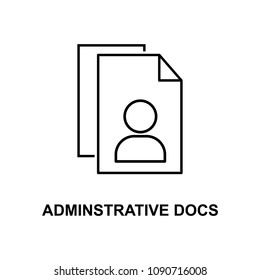 administrative documents icon. Element of simple web icon with name for mobile concept and web apps. Thin line administrative documents icon can be used for web and mobile on white background