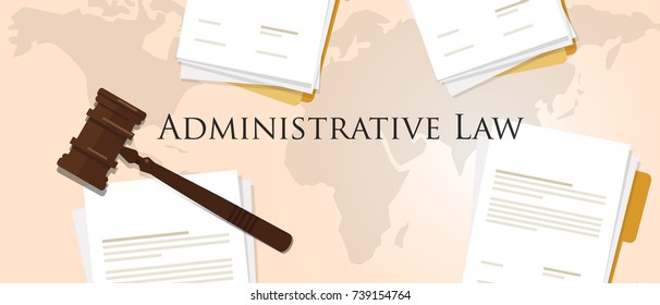 administrative law concept of justice hammer gavel judgment process legislation paper document