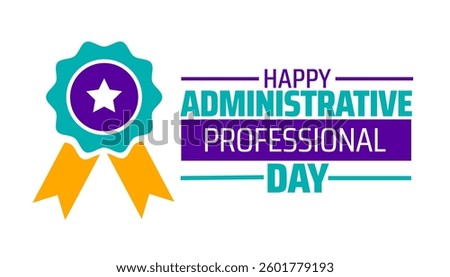 administrative professional day background banner or poster design template. observed every year in  April. Holiday concept. Use to any Template, card, poster, placard, template.