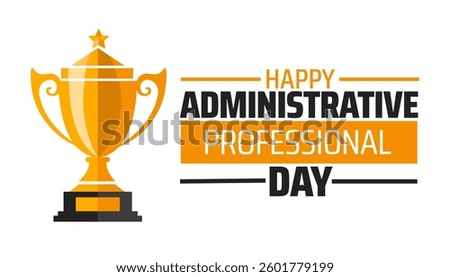 administrative professional day background banner or poster design template. observed every year in  April. Holiday concept. Use to any Template, card, poster, placard, template.