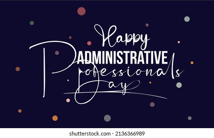 Administrative Professionals' Day. Appreciation template for banner, card, poster, background.