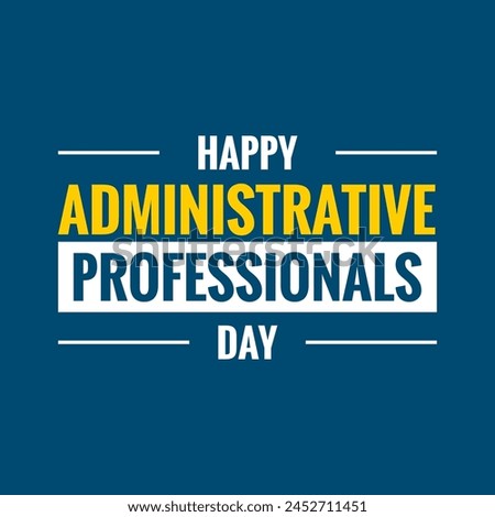 Administrative Professionals Day. Happy Admin Day. Holiday Concept 
