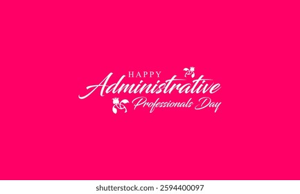 administrative professionals day happy holiday concept