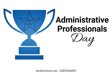  Administrative Professionals Day . Holiday concept. Template for background, banner, card, poster with text inscription. Vector illustration.