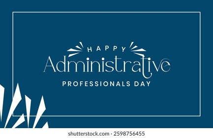 Administrative Professionals Day Holiday concept