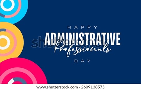Administrative Professionals Day Holiday concept