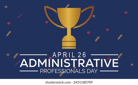 Administrative Professionals Day observed every year in April .Template for background, banner, card, poster with text inscription.
