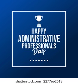 Administrative Professionals Day, Secretaries Day or Admin Day. Holiday concept