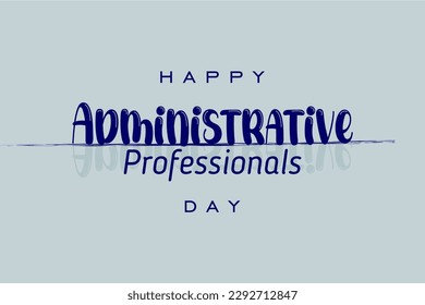 Administrative Professionals Day, Secretaries Day or Admin Day. Holiday concept. Template for background, banner, card, poster, t-shirt with text inscription