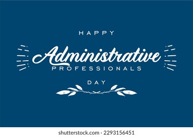 Administrative Professionals Day, Secretaries Day or Admin Day. Holiday concept. Template for background, banner, card, poster, t-shirt with text inscription