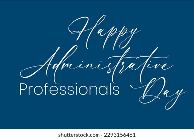 Administrative Professionals Day, Secretaries Day or Admin Day. Holiday concept. Template for background, banner, card, poster, t-shirt with text inscription