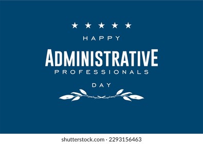 Administrative Professionals Day, Secretaries Day or Admin Day. Holiday concept. Template for background, banner, card, poster, t-shirt with text inscription