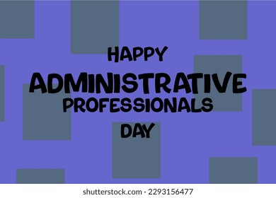 Administrative Professionals Day, Secretaries Day or Admin Day. Holiday concept. Template for background, banner, card, poster, t-shirt with text inscription
