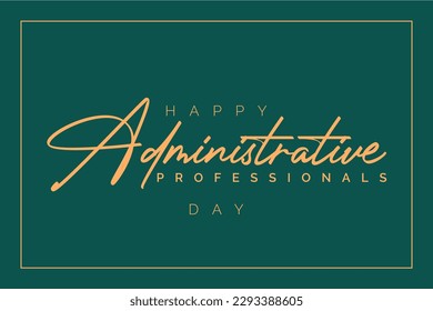 Administrative Professionals Day, Secretaries Day or Admin Day. Holiday concept. Template for background, banner, card, poster, t-shirt with text inscription