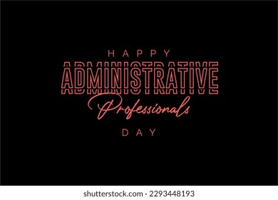 Administrative Professionals Day, Secretaries Day or Admin Day. Holiday concept. Template for background, banner, card, poster, t-shirt with text inscription