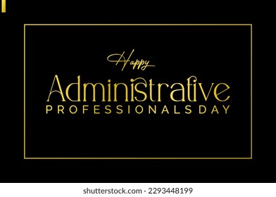 Administrative Professionals Day, Secretaries Day or Admin Day. Holiday concept. Template for background, banner, card, poster, t-shirt with text inscription