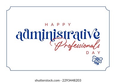 Administrative Professionals Day, Secretaries Day or Admin Day. Holiday concept. Template for background, banner, card, poster, t-shirt with text inscription