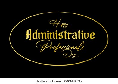 Administrative Professionals Day, Secretaries Day or Admin Day. Holiday concept. Template for background, banner, card, poster, t-shirt with text inscription