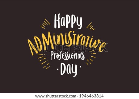Administrative Professionals Day, Secretaries Day or Admin Day. Holiday concept. Template for background, banner, card, poster, t-shirt with text inscription