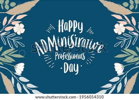 Administrative Professionals Day, Secretaries Day or Admin Day. Holiday concept. Template for background, banner, card, poster, t-shirt with text inscription